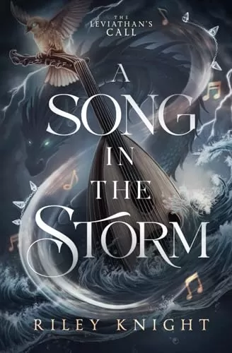 A Song in the Storm (The Leviathan's Call #1) by Riley Knight