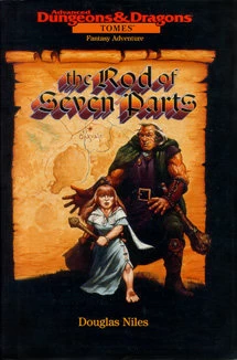 The Rod of Seven Parts (Advanced Dungeons & Dragons) by Douglas Niles