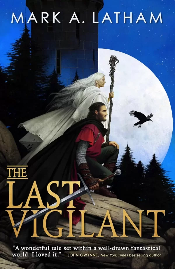 The Last Vigilant (Kingdom of Oak and Steel #1) by Mark A. Latham