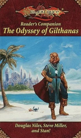 Dragonlance Reader's Companion: The Odyssey of Gilthanas (Dragonlance) by Douglas Niles, Steve Miller, Stan! 