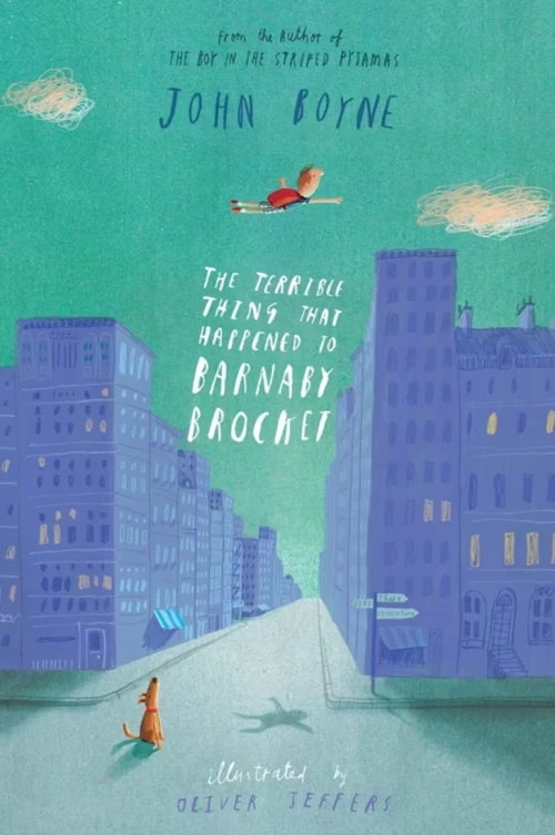 The Terrible Thing That Happened To Barnaby Brocket by John Boyne