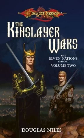 The Kinslayer Wars (Dragonlance: The Elven Nations Trilogy #2) by Douglas Niles