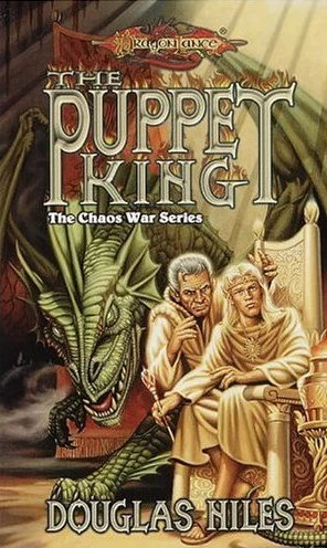 The Puppet King (Dragonlance: The Chaos War Series #3) by Douglas Niles
