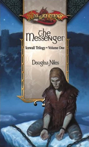 The Messenger (Dragonlance: Icewall Trilogy #1) by Douglas Niles
