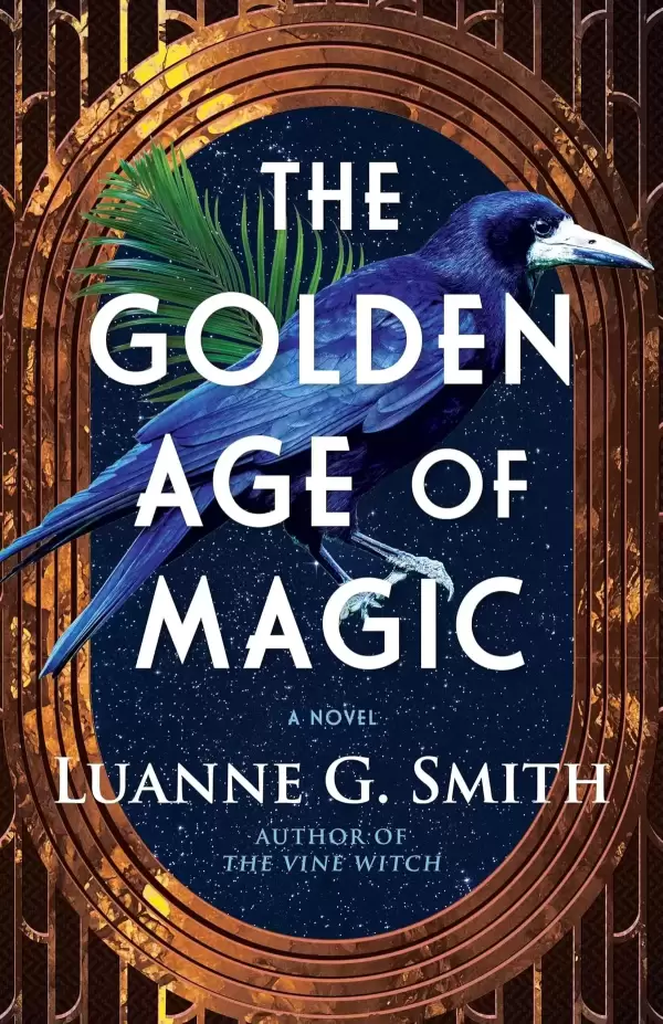 The Golden Age of Magic (The Golden Age of Magic #1) by Luanne G. Smith