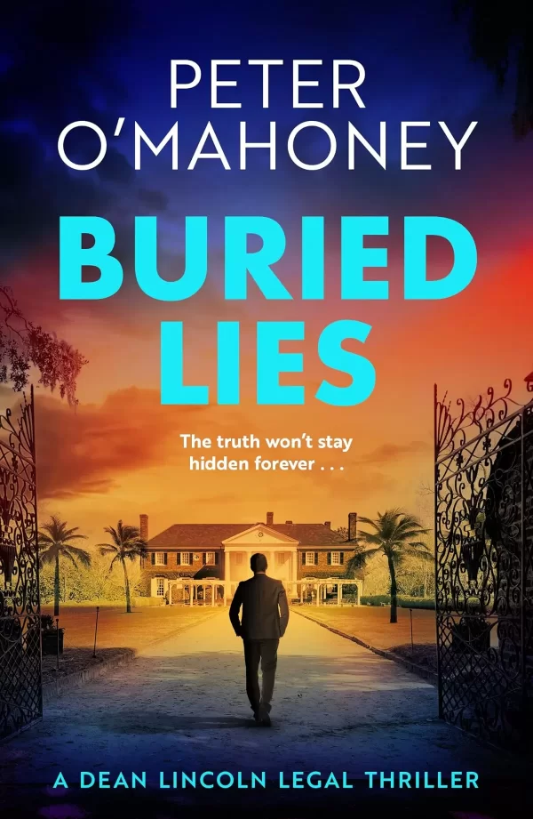 Buried Lies (Dean Lincoln Legal Thriller #3) by Peter O'Mahoney