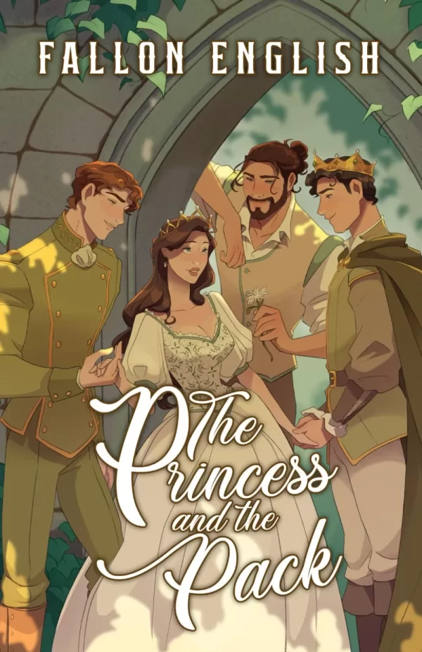 The Princess and the Pack (Rebellious Royals Omegaverse #1) by Fallon English
