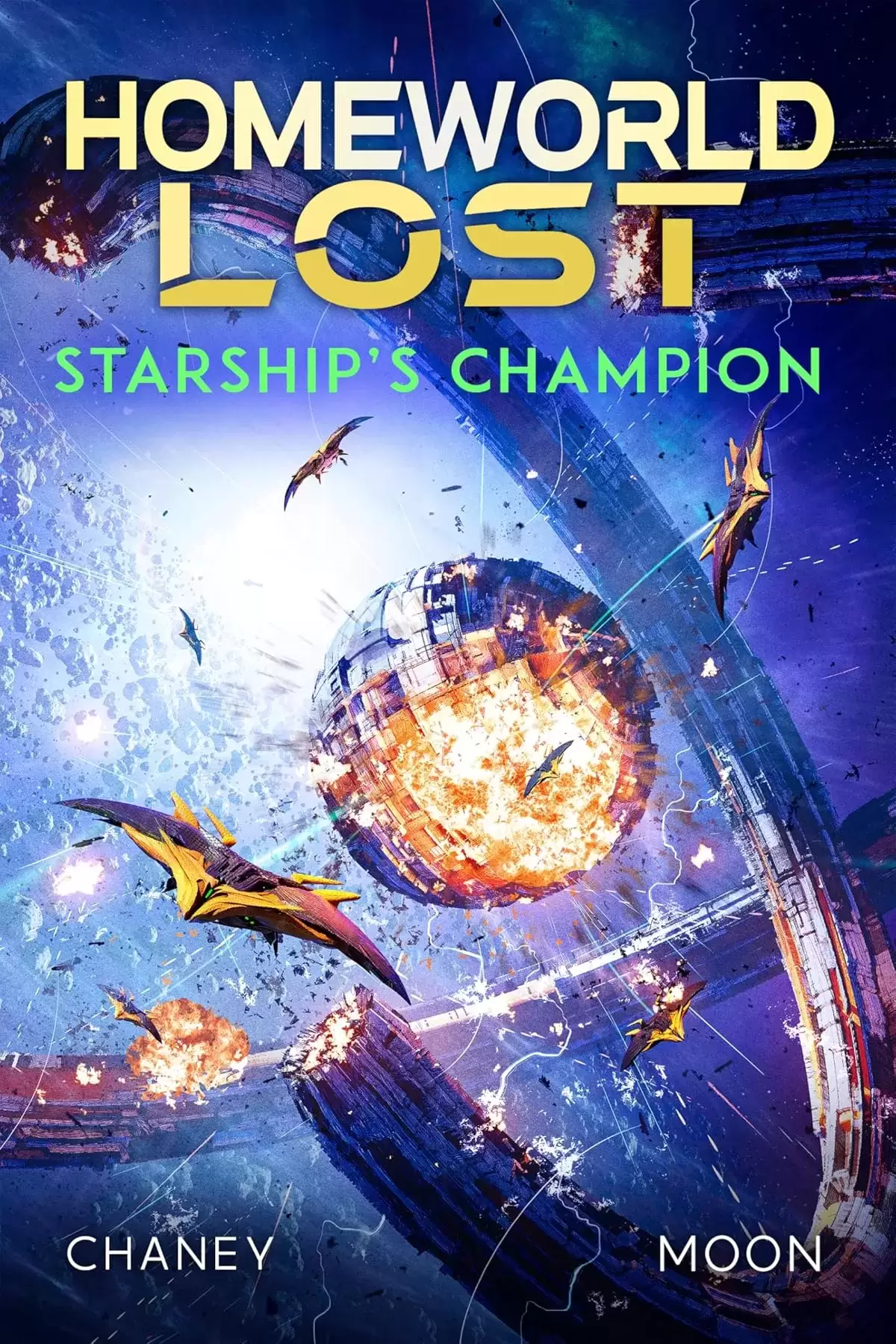 Starship's Champion (Homeworld Lost #15) by J.N. Chaney, Scott Moon
