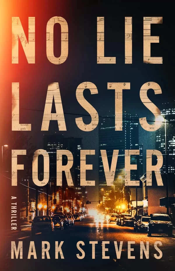 No Lie Lasts Forever (A Flynn Martin Thriller #1) by Mark Stevens