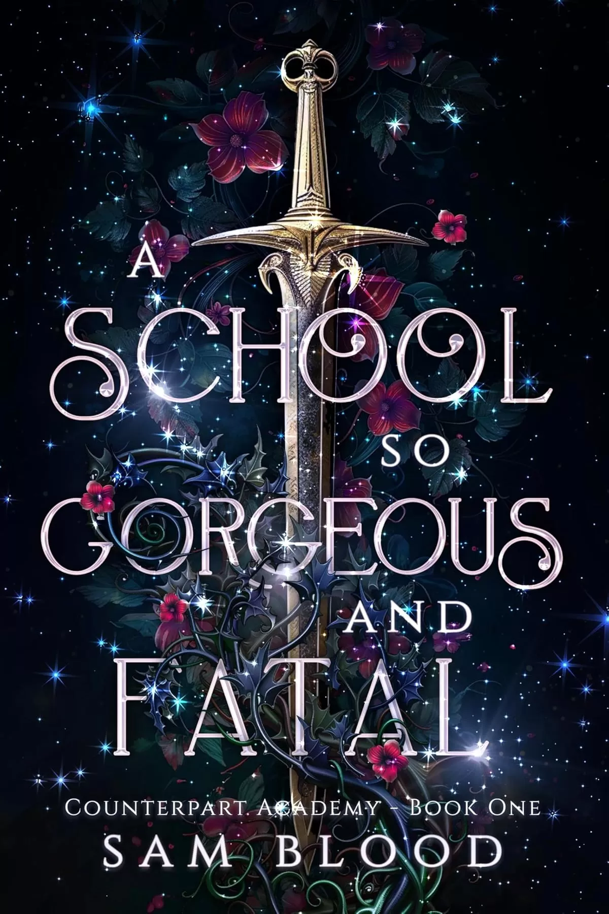 A School so Gorgeous and Fatal (Counterpart Academy #1) by Sam Blood
