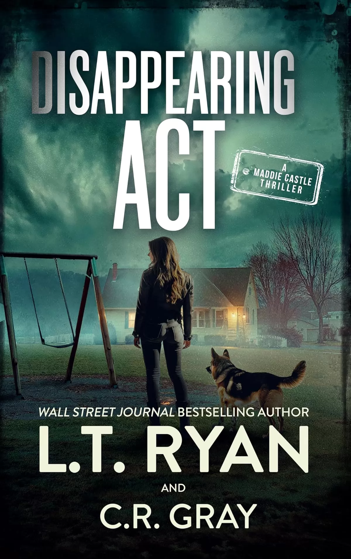 Disappearing Act (Maddie Castle #8) by L.T. Ryan, C.R. Gray
