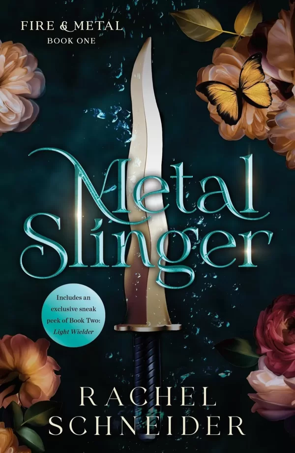 Metal Slinger (Fire & Metal #1) by Rachel Schneider