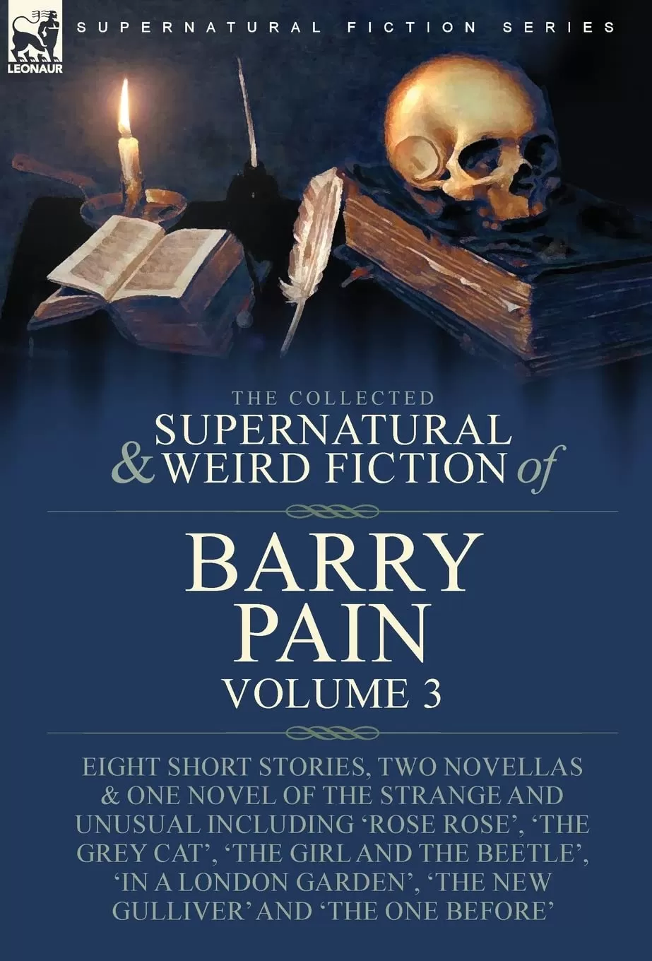 The Collected Supernatural and Weird Fiction of Barry Pain-Volume 3 (Leonaur Collected Supernatural and Weird Fiction) by Barry Pain