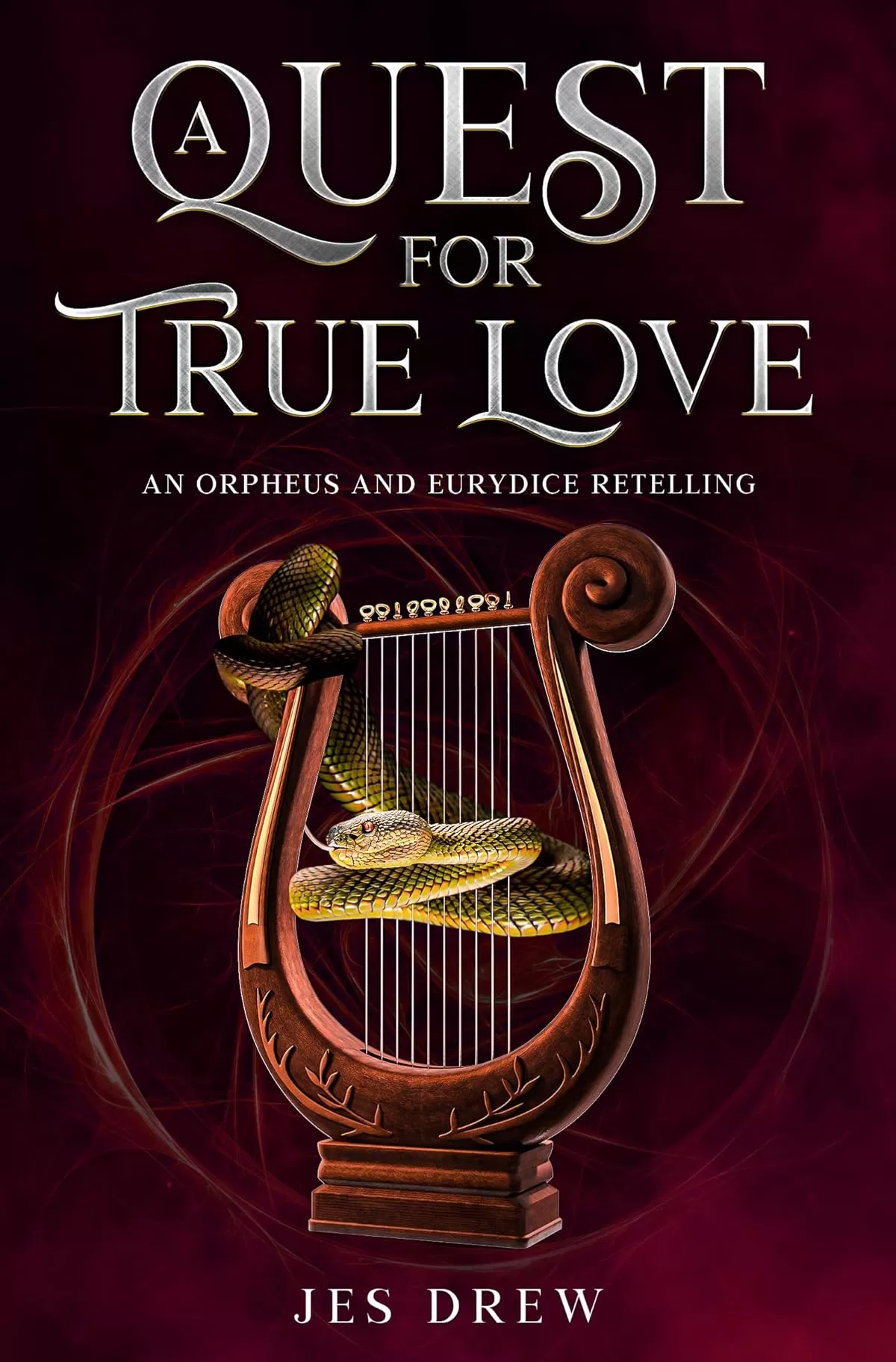 A Quest for True Love: An Orpheus & Eurydice Retelling (Lives of Legends #1) by Jes Drew