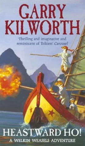 Heastward Ho! (The Welkin Weasels #6) by Garry Kilworth