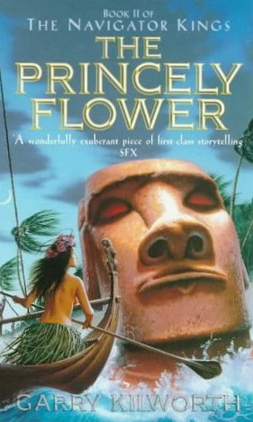 The Princely Flower (The Navigator Kings #2) by Garry Kilworth