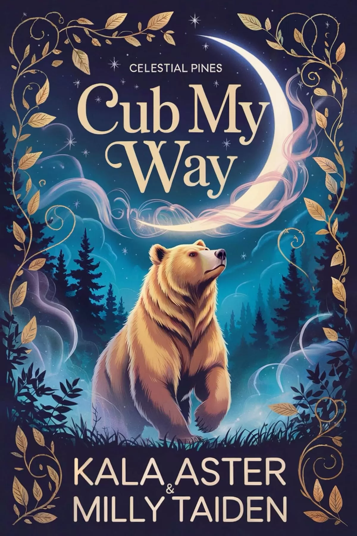 Cub My Way (Celestial Pines Romances #1) by Milly Taiden, Kala Aster