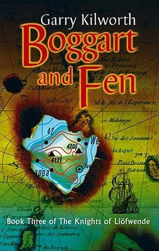 Boggart and Fen (The Knights of Liofwende #3) by Garry Kilworth
