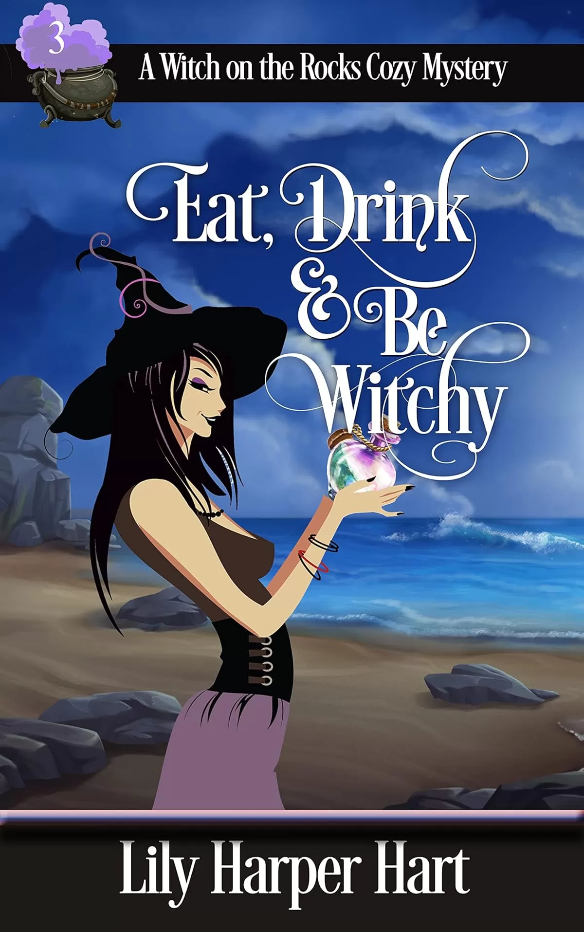 Eat, Drink & Be Witchy (A Witch on the Rocks Cozy Mystery #3) by Lily Harper Hart