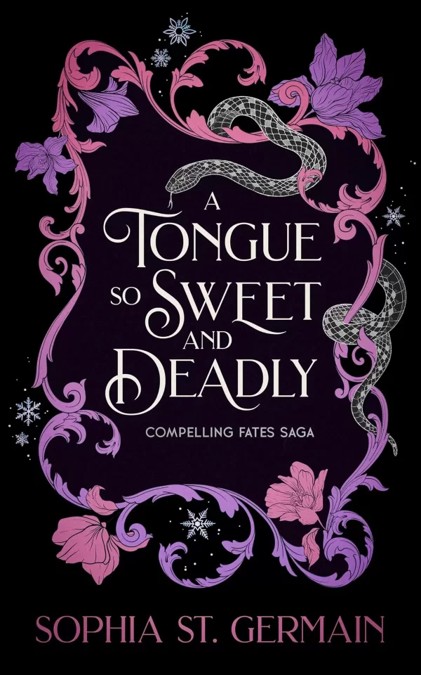 A Tongue so Sweet and Deadly (Compelling Fates Saga #1) by Sophia St. Germain