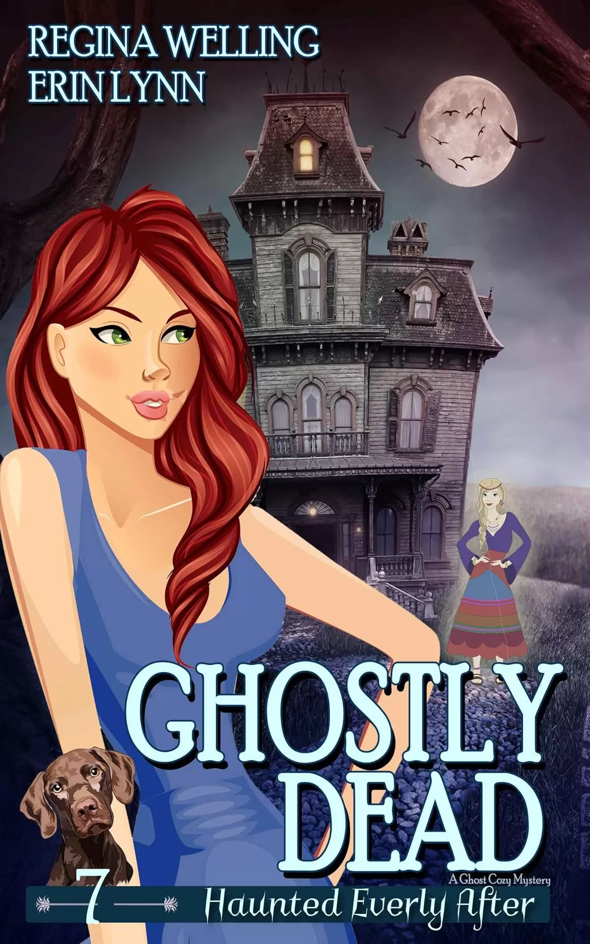Ghostly Dead: A Cozy Mystery with a Ghostly Twist (Haunted Everly After Mysteries #7) by ReGina Welling