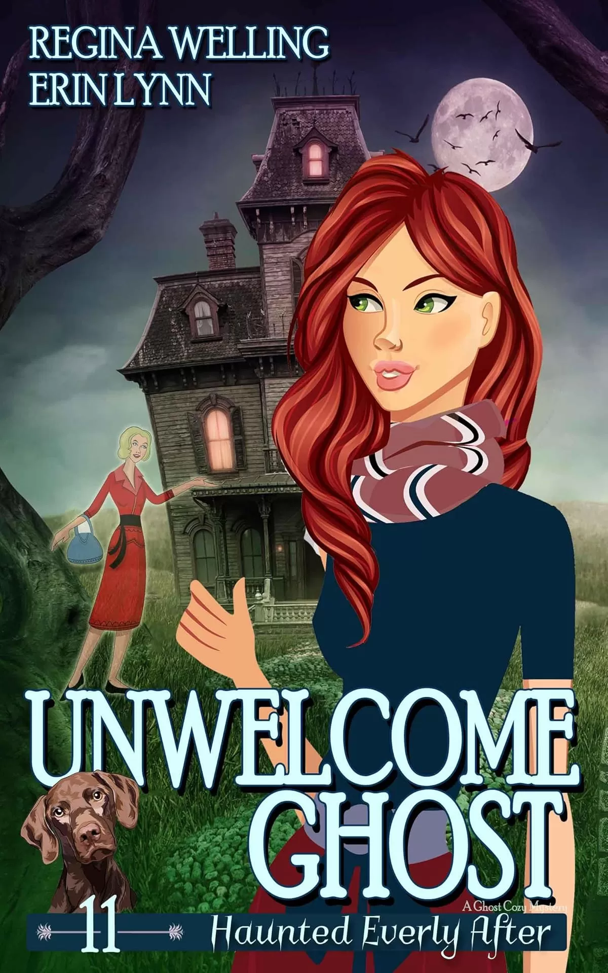 Unwelcome Ghost: A Cozy Mystery with a Ghostly Twist (Haunted Everly After Mysteries #11) by ReGina Welling