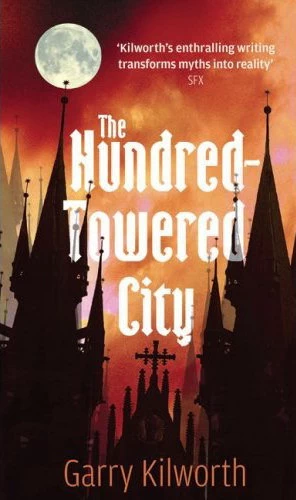 The Hundred-Towered City by Garry Kilworth