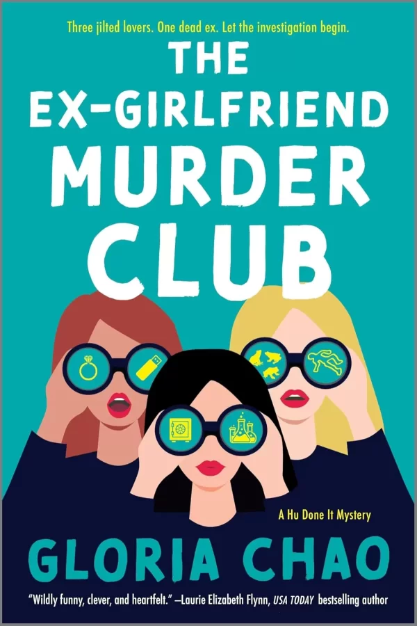 The Ex-Girlfriend Murder Club (A Hu Done It Mystery #1) by Gloria Chao
