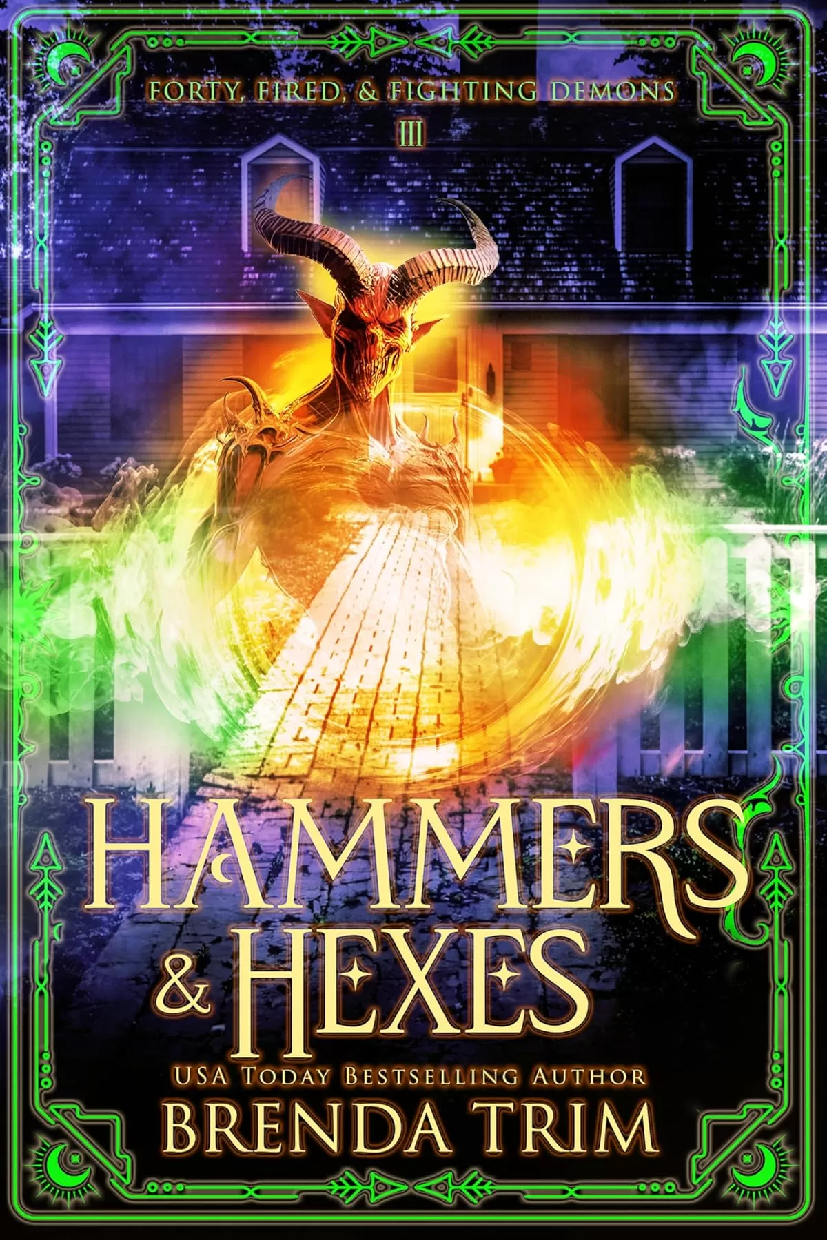 Hammers & Hexes: Paranormal Women's Fiction (Forty, Fired, & Fighting Demons #3) by Brenda Trim