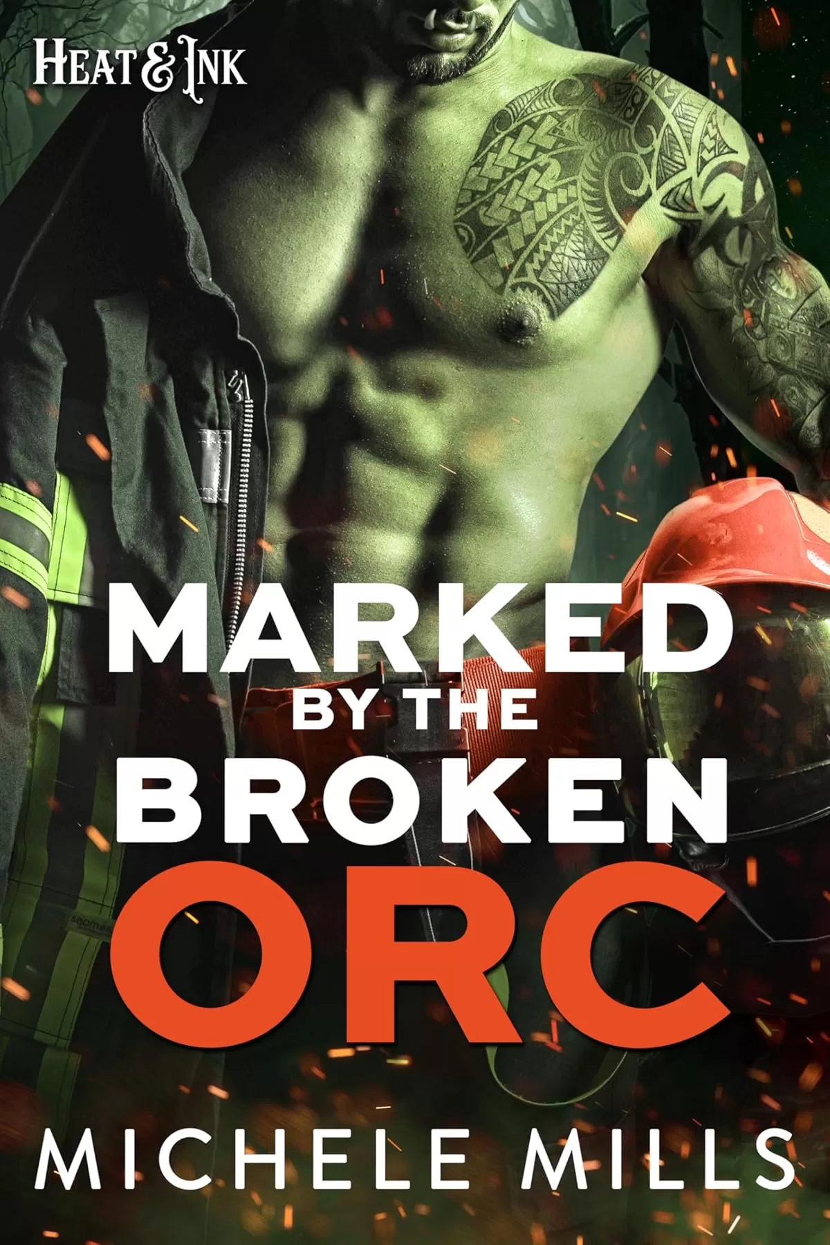 Marked by the Broken Orc (Heat & Ink) by Michele Mills