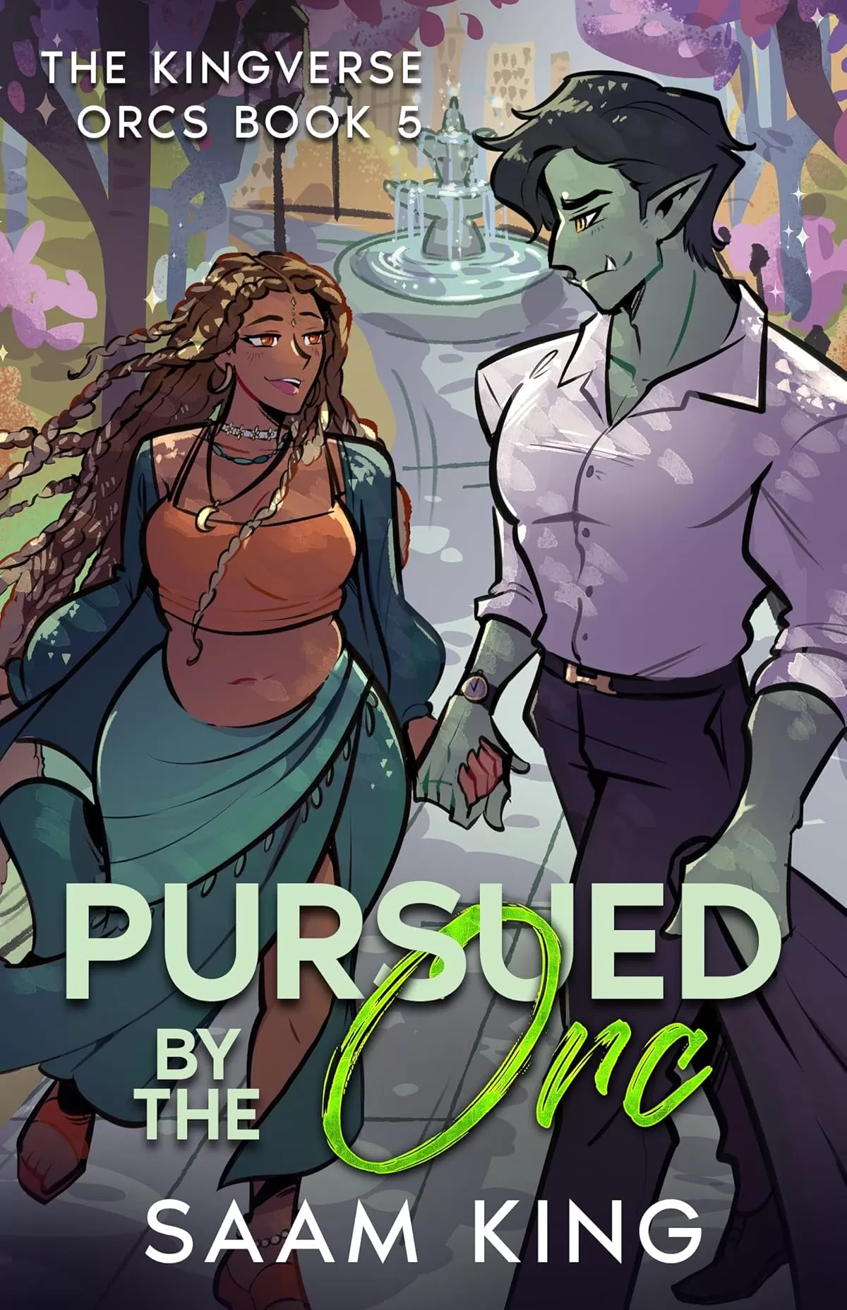 Pursued by the Orc: A Fated Mates Cozy Monster Romance (The Kingverse Orc Series #5) by Saam King
