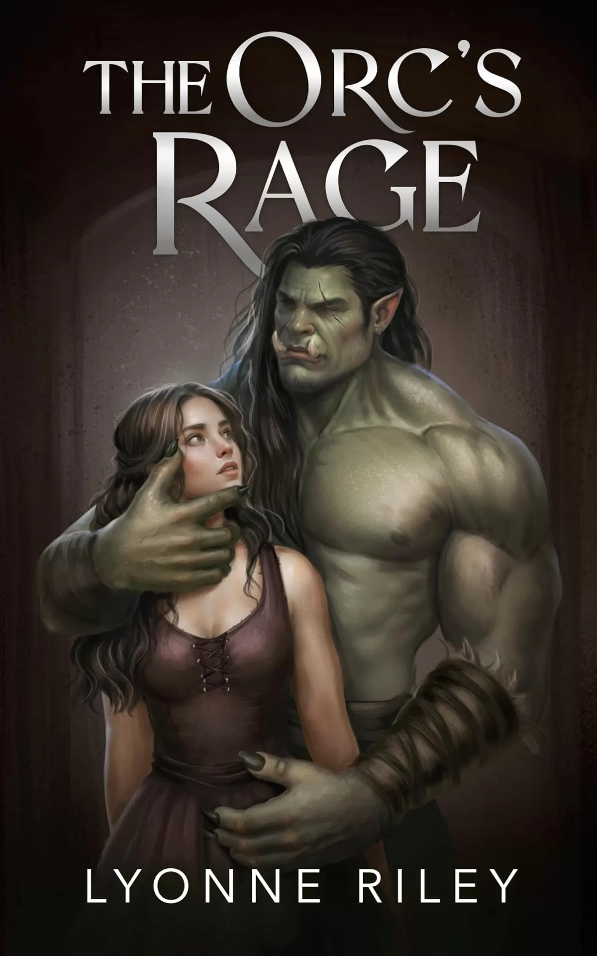 The Orc's Rage: A Dark Romance by Lyonne Riley