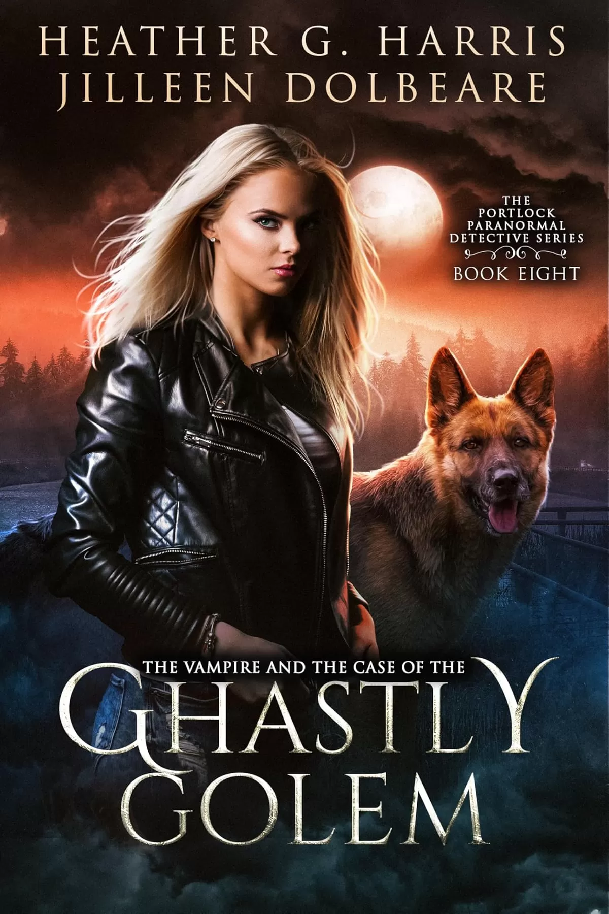 The Vampire and the Case of the Ghastly Golem: An Urban Fantasy Novel (The Portlock Paranormal Detective Series #8) by Heather G. Harris