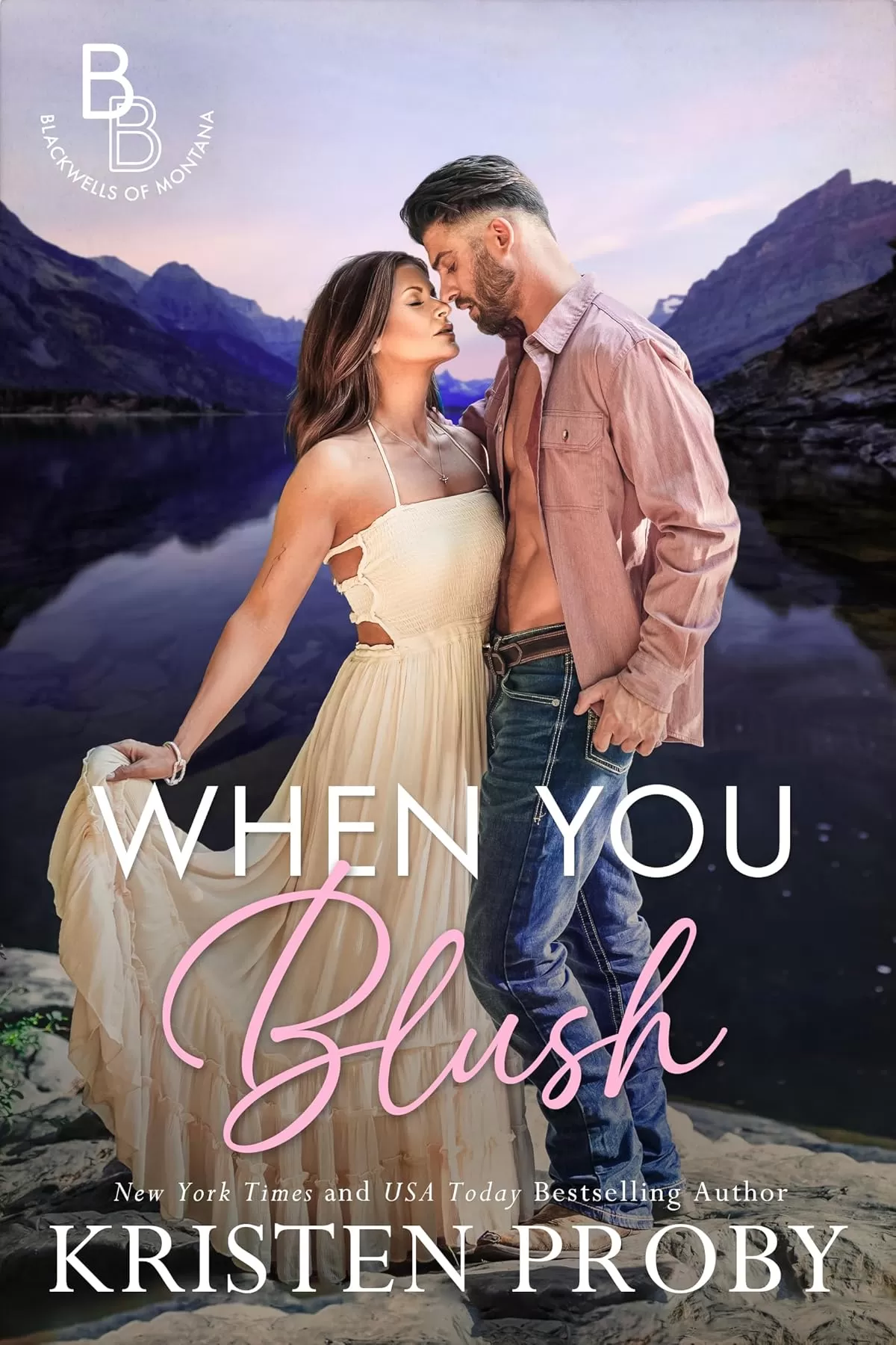 When You Blush (The Blackwells of Montana #4) by Proby Kristen