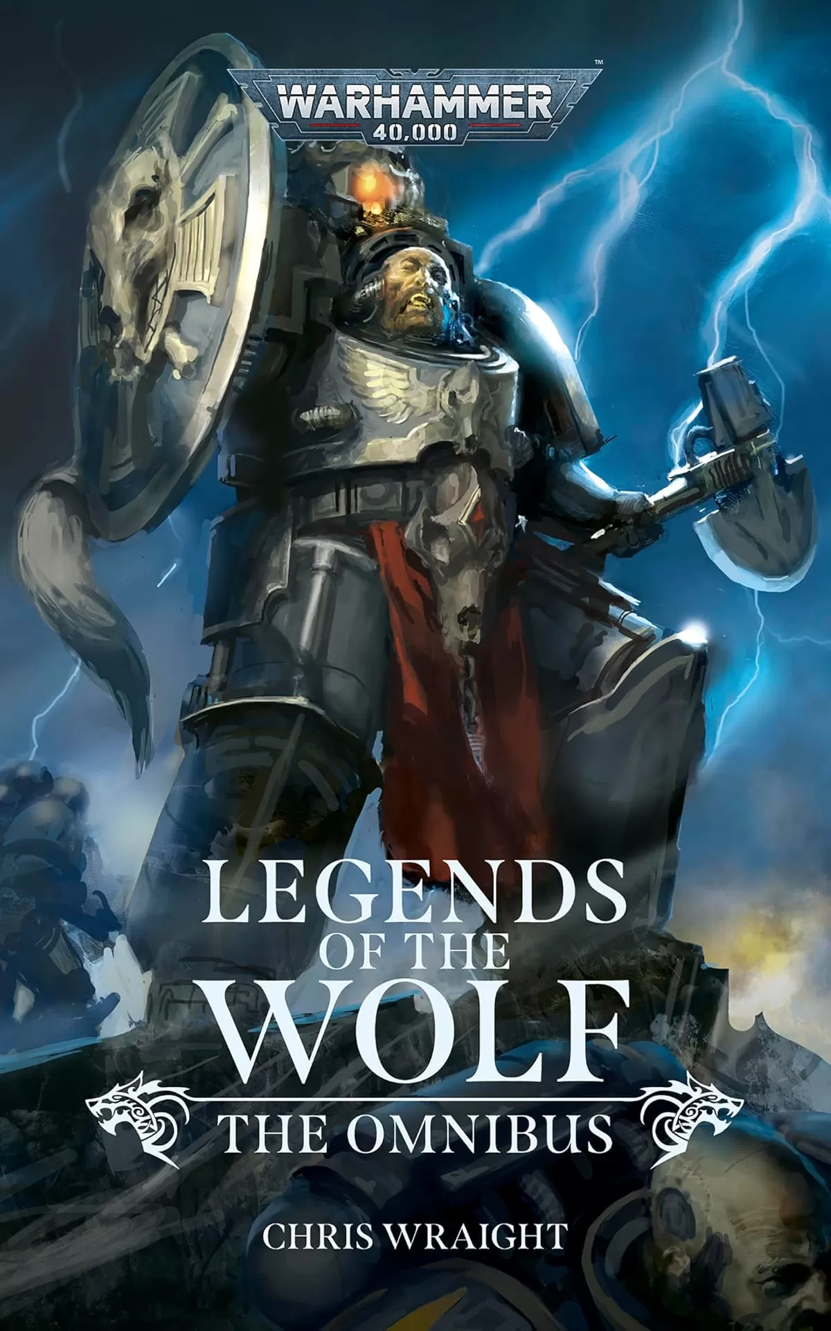 Legends Of The Wolf: The Omnibus (Warhammer 40,000) by Chris Wraight