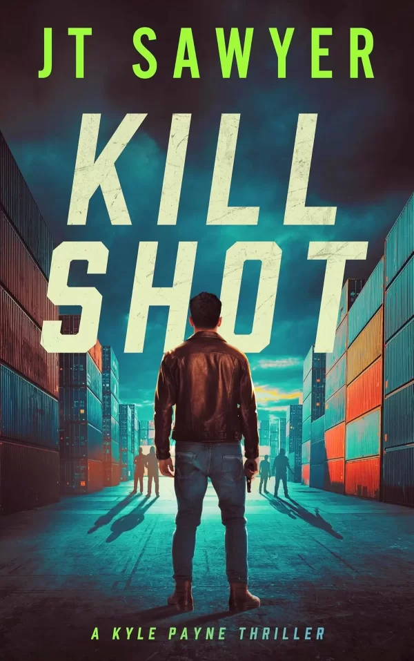 Kill Shot (Kyle Payne #3) by JT Sawyer