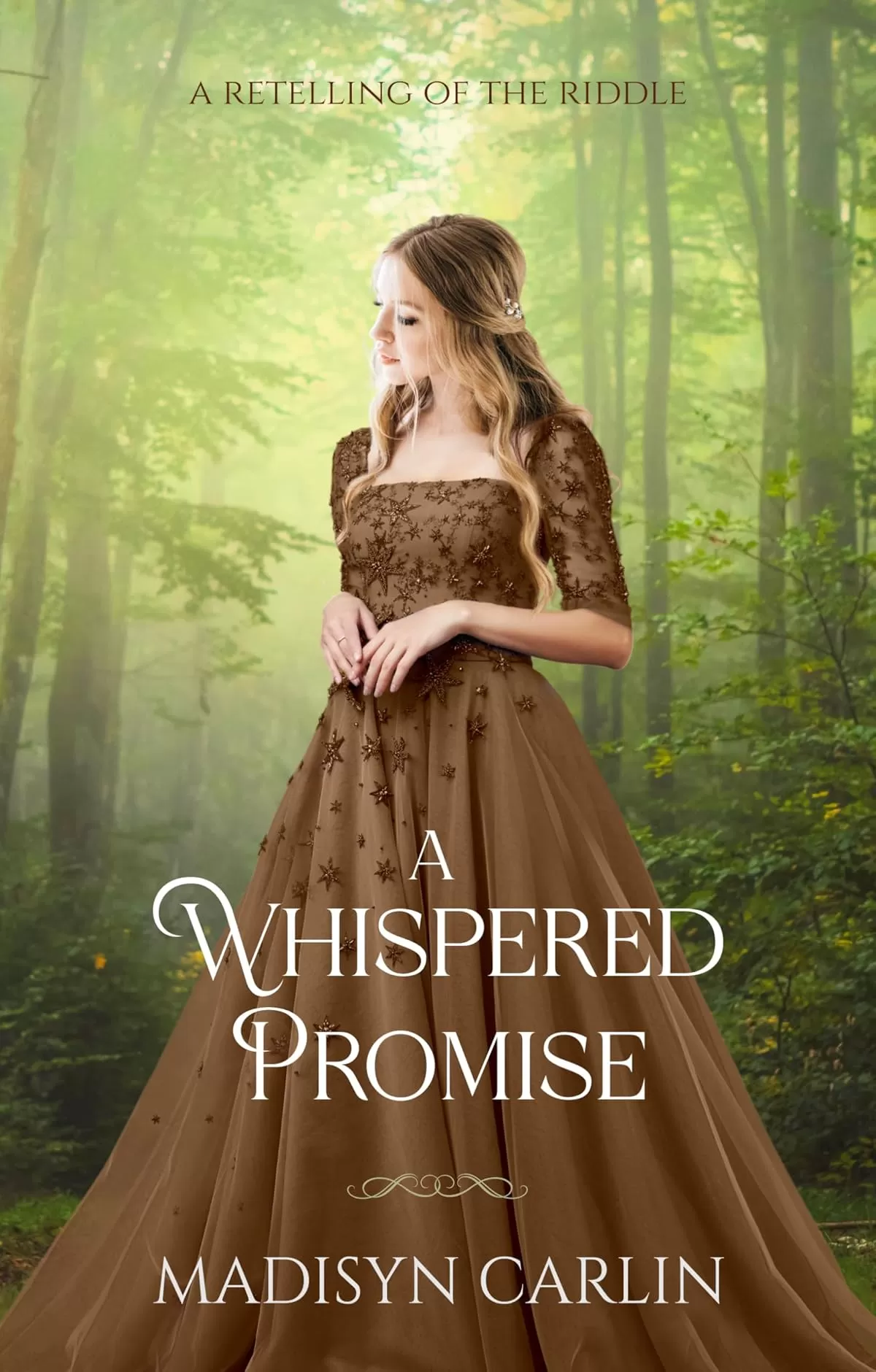 A Whispered Promise: A Retelling of The Riddle (Tales of Alarch #1) by Madisyn Carlin