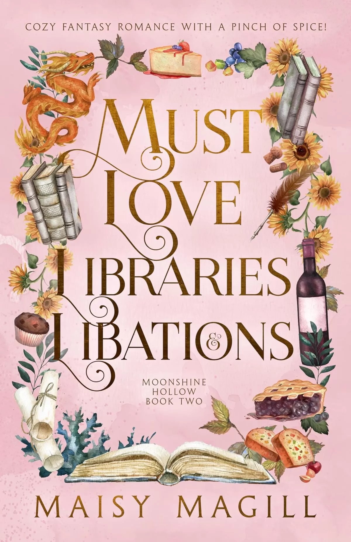 Must Love Libraries and Libations: A Cozy Fantasy Romance (Moonshine Hollow #2) by Maisy Magill