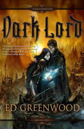 Dark Lord (The Falconfar Saga #1) by Ed Greenwood
