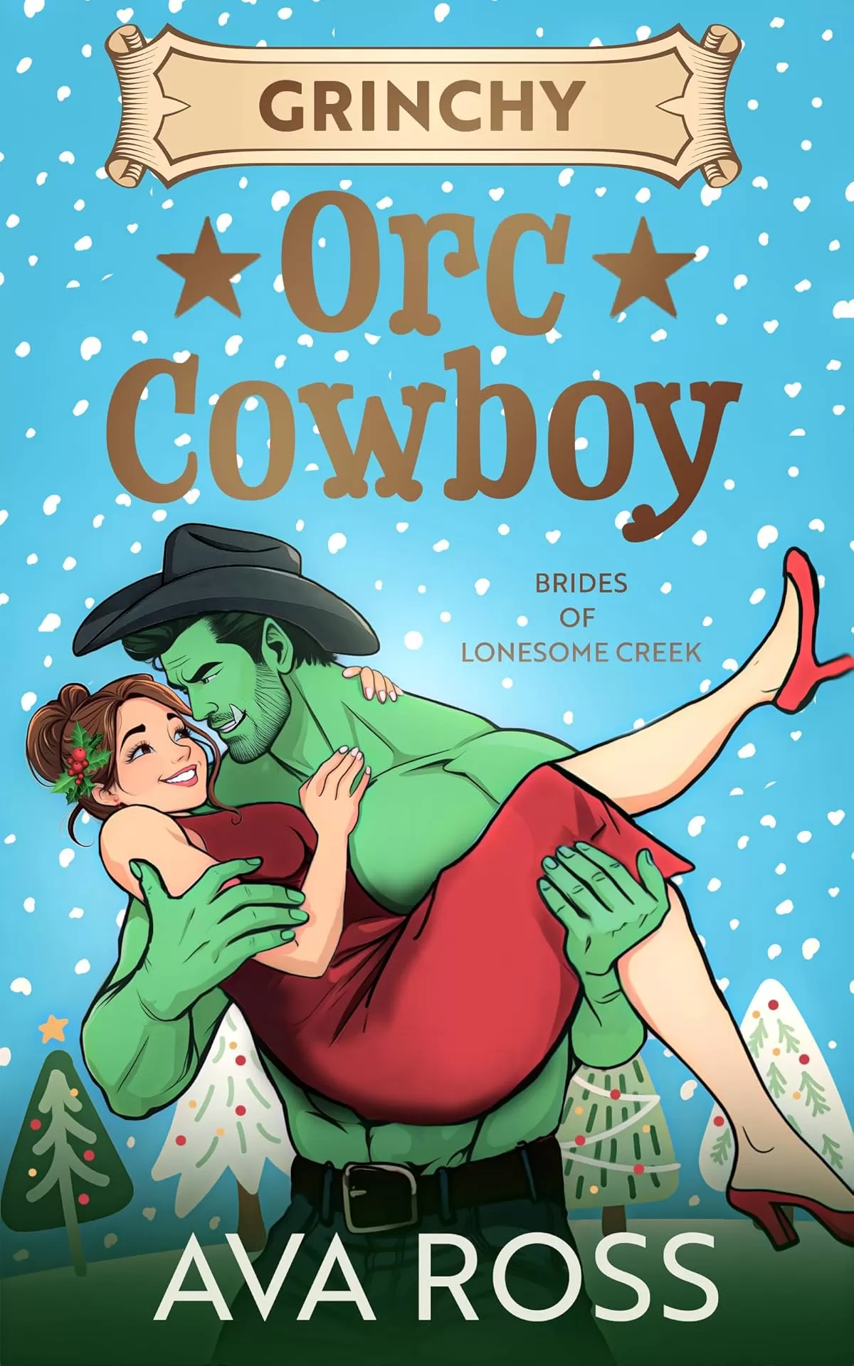 Grinchy Orc Cowboy: A Cozy Holiday Monster Romance (Brides of the Lonesome Creek Orcs #5) by Ava Ross