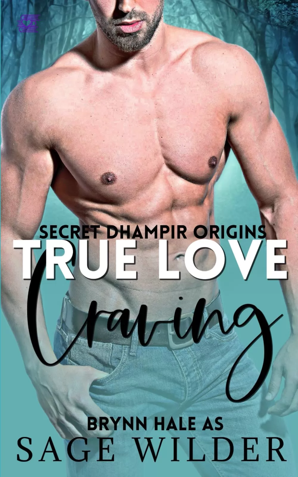 True Love Craving (Secret Dhampir Origins #3) by Sage Wilder