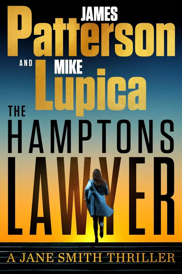 The Hamptons Lawyer (Jane Smith Thrillers #3) by James Patterson, Mike Lupica