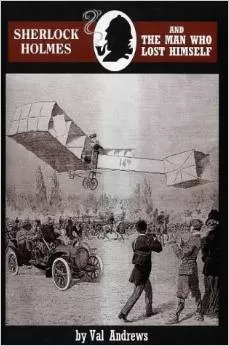 Sherlock Holmes and the Man Who Lost Himself (The Sherlock Mysteries #8) by Val Andrews