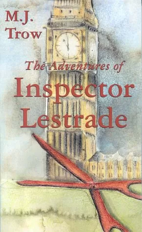 The Adventures of Inspector Lestrade (Inspector Lestrade #1) by M. J. Trow