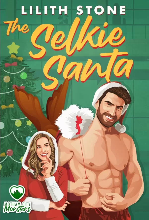 The Selkie Santa: A sweet and steamy Christmas monster romance (Motham City Monsters #6) by Lilith Stone