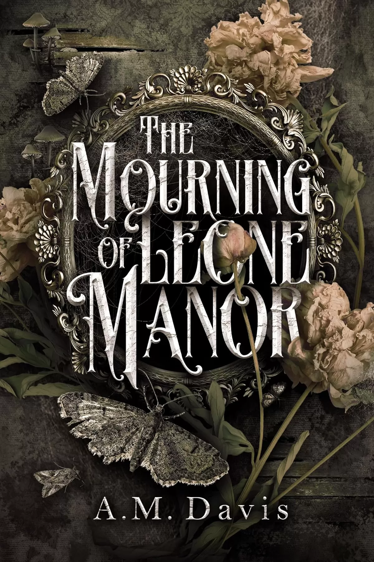 The Mourning of Leone Manor by A.M. Davis