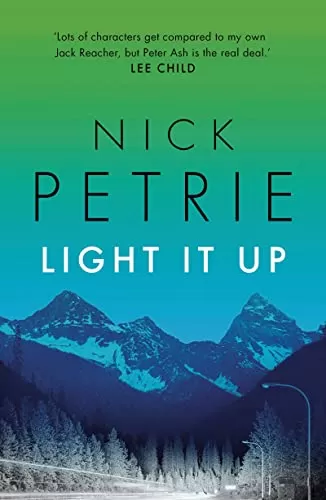Light It Up (Peter Ash #3) by Nick Petrie