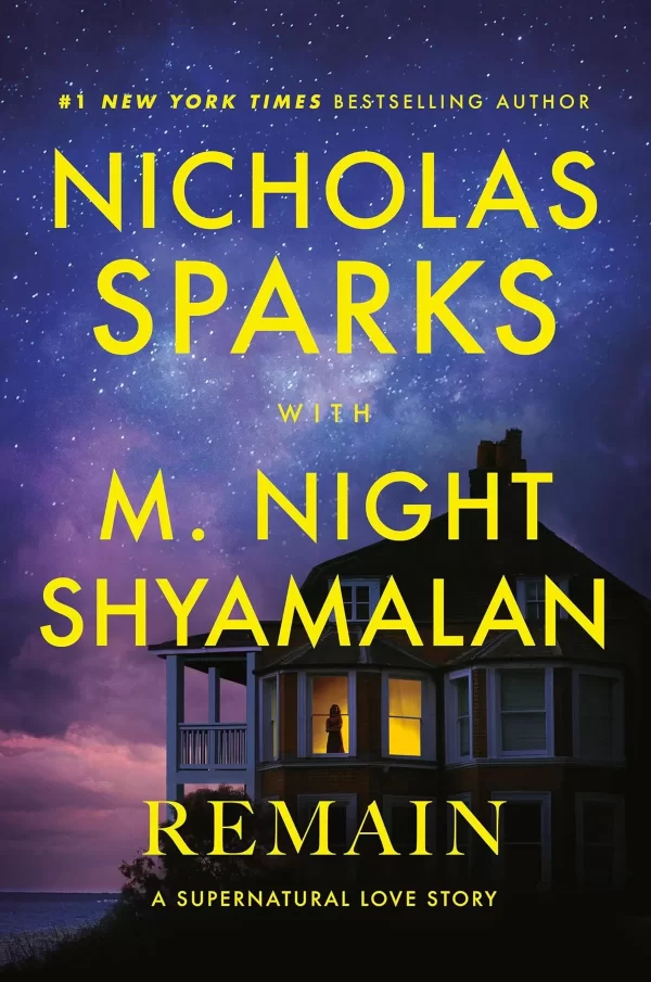 Remain by Nicholas Sparks, M. Night Shyamalan
