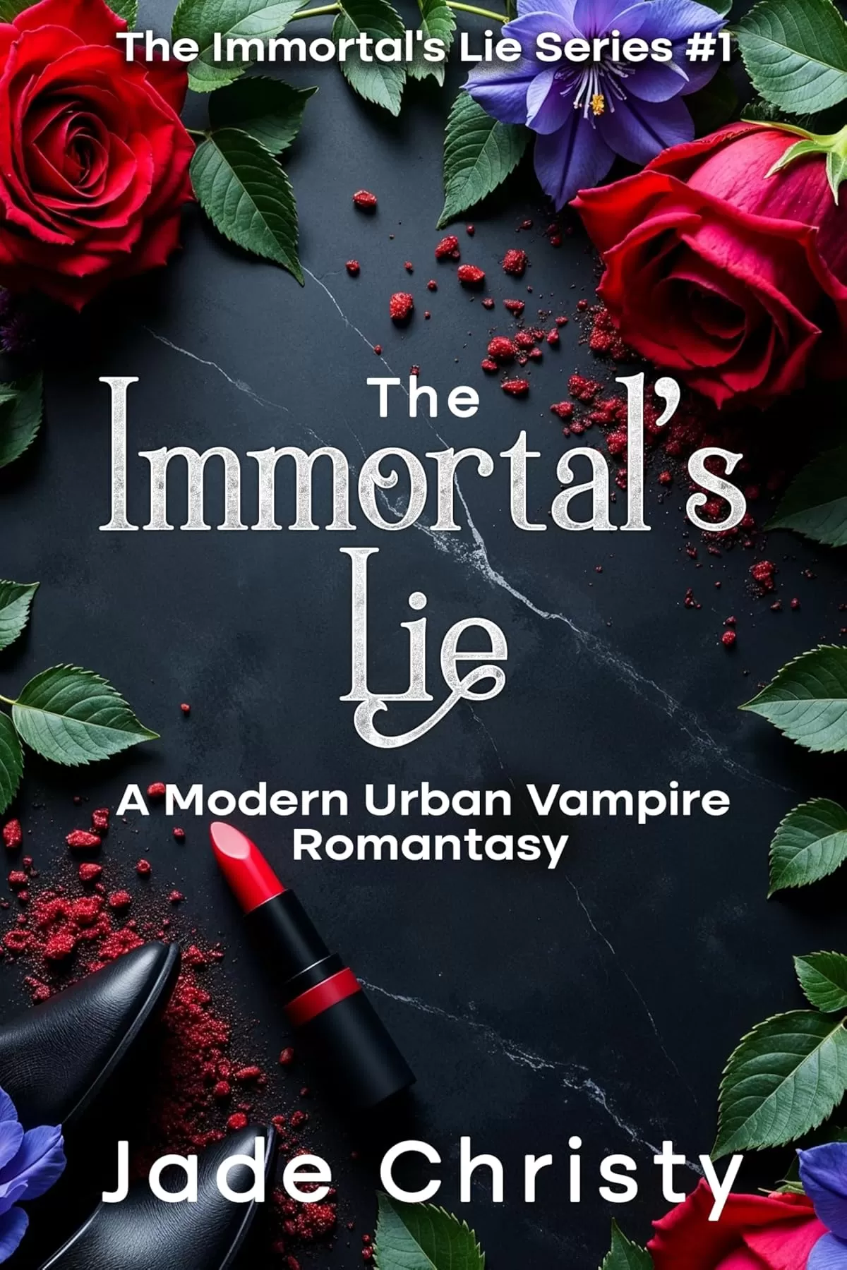 The Immortal's Lie: A Modern Urban Vampire Romantasy (The Immortal's Lie Series #1) by Jade Christy
