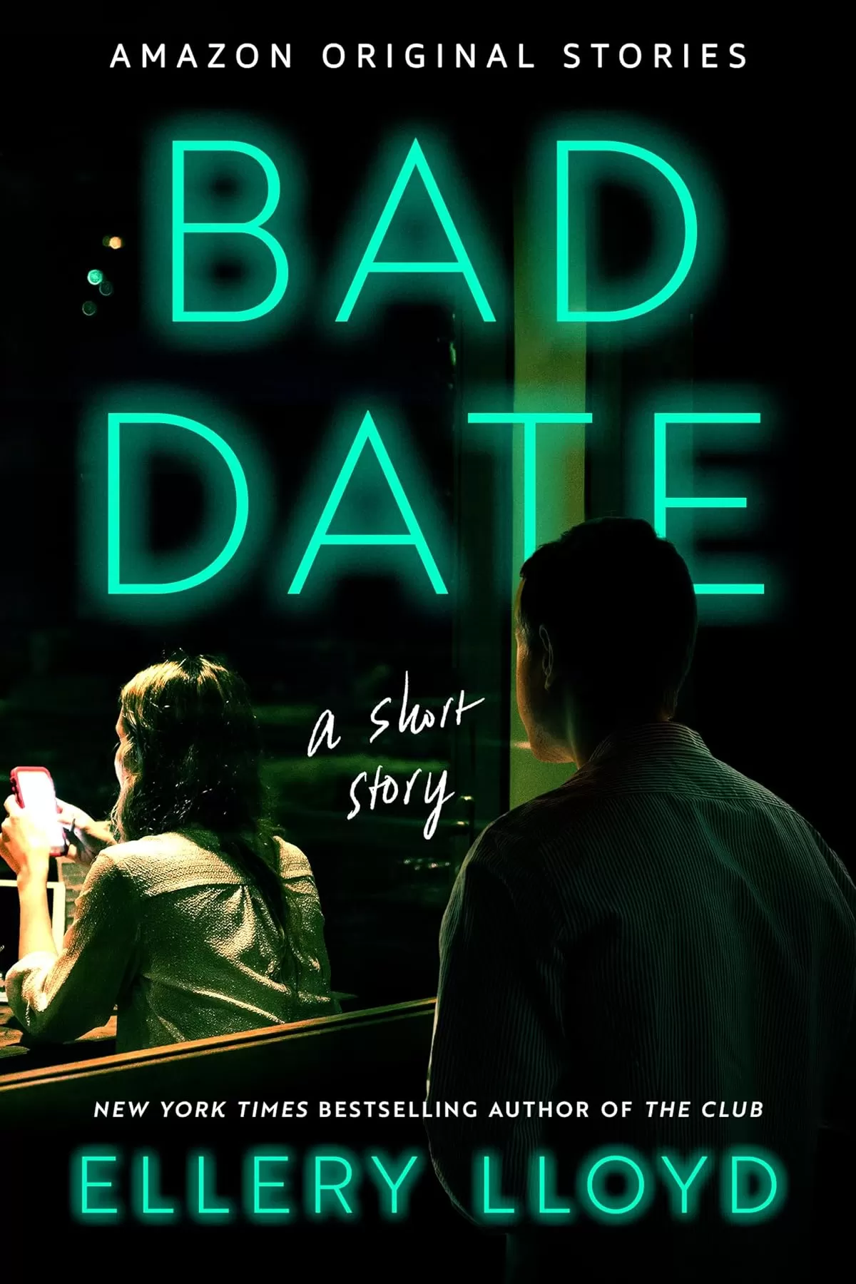 Bad Date: A Short Story by Ellery Lloyd